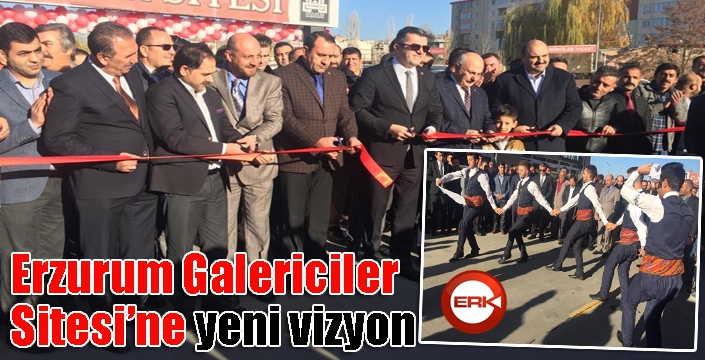 Erzurum Galericiler Sitesi’ne yeni vizyon...