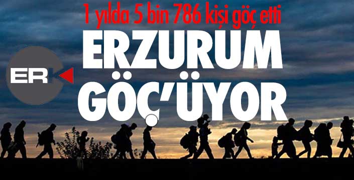 Erzurum GÖÇüyor!