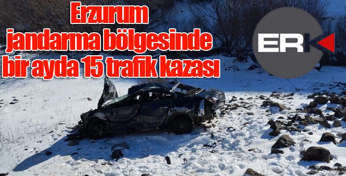 Erzurum jandarma bölgesinde bir ayda 15 trafik kazası