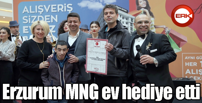 Erzurum MNG, ev hediye etti