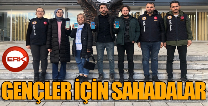 Erzurum Narkotik Suçlarla Mücadele şube ekipleri, gençler için sahada