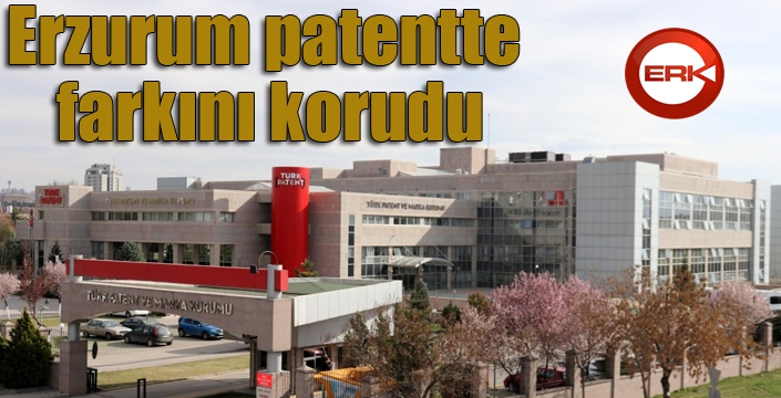 Erzurum patentte farkını korudu