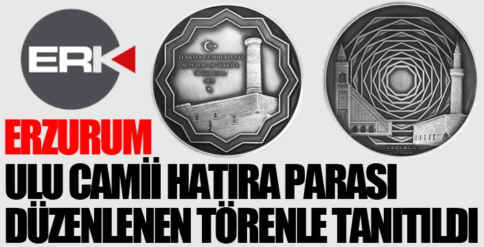 Erzurum Ulu Camii Hatıra Parası tanıtıldı...