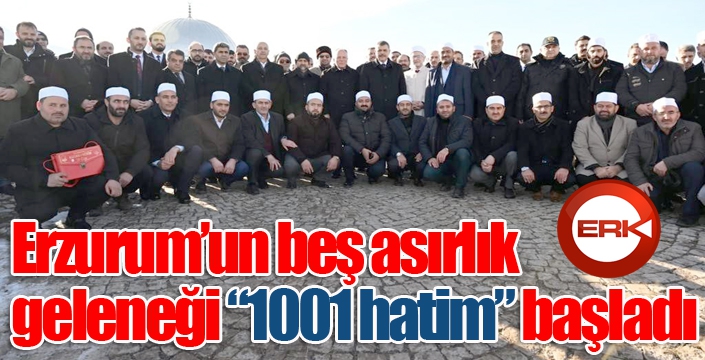 Erzurum’un beş asırlık geleneği “1001 hatim” başladı