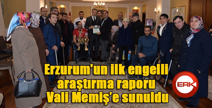 Erzurum'un ilk engelli araştırma raporu Vali Memiş’e sunuldu