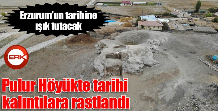 Erzurum’un tarihine ışık tutan 6 bin yıllık höyükte kalıntılara rastlandı