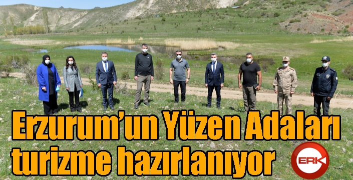 Erzurum’un Yüzen Adaları turizme hazırlanıyor