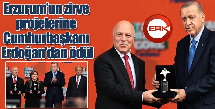 Erzurum’un zirve projelerine Cumhurbaşkanı Erdoğan’dan ödül