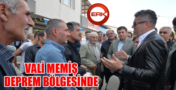 Erzurum Valisi Okay Memiş, deprem bölgesinde