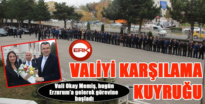 Erzurum Valisini karşılama kuyruğu