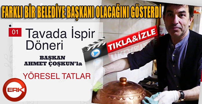 Erzurumlu başkandan yöresel lezzetler klibi