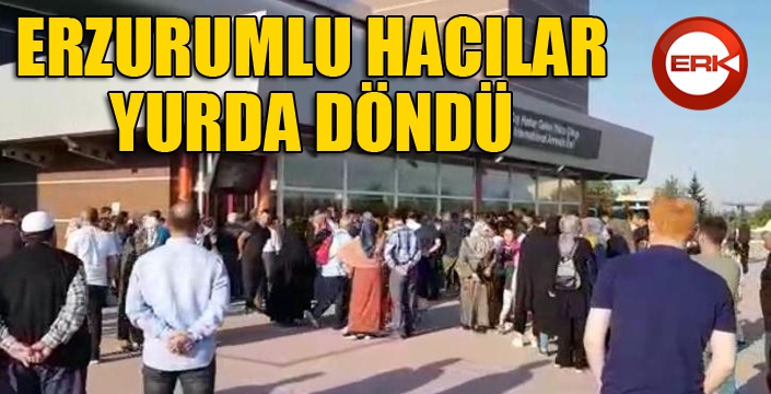 Erzurumlu hacılar yurda döndü