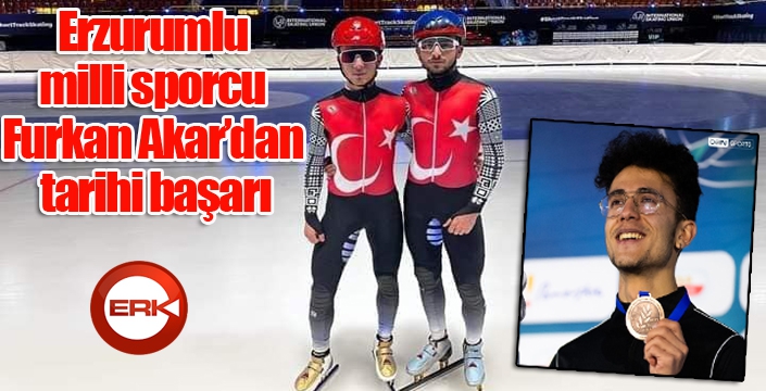 Erzurumlu milli sporcu Furkan Akar’dan tarihi başarı