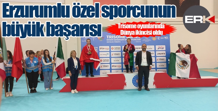 Erzurumlu özel sporcunun büyük başarısı