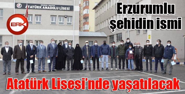 Erzurumlu şehidin ismi Atatürk Lisesi’nde yaşatılacak