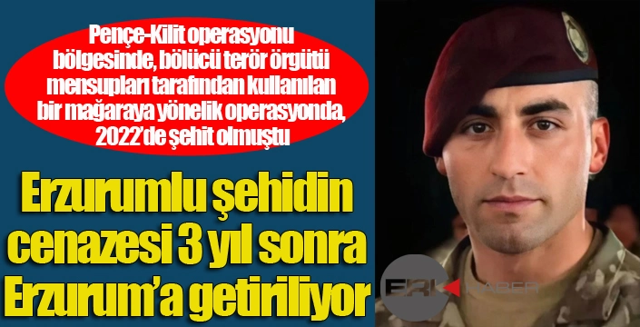 Erzurumlu şehidin naaşına ulaşıldı