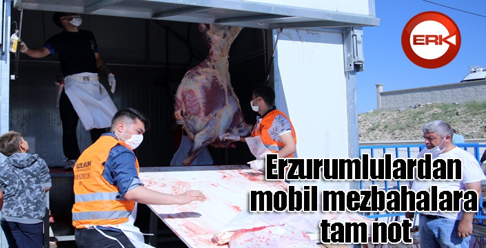 Erzurumlulardan mobil mezbahalara tam not