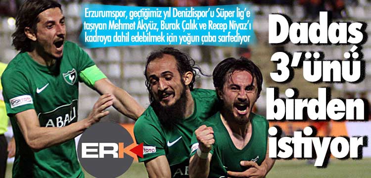 Erzurumspor 3'ünü birden istiyor...