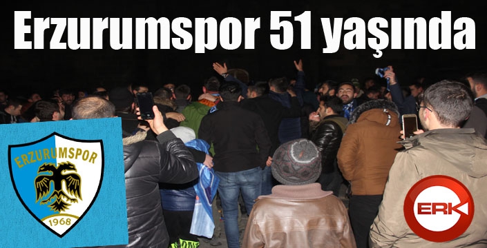 Erzurumspor 51 yaşında