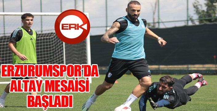 Erzurumspor’da Altay mesaisi