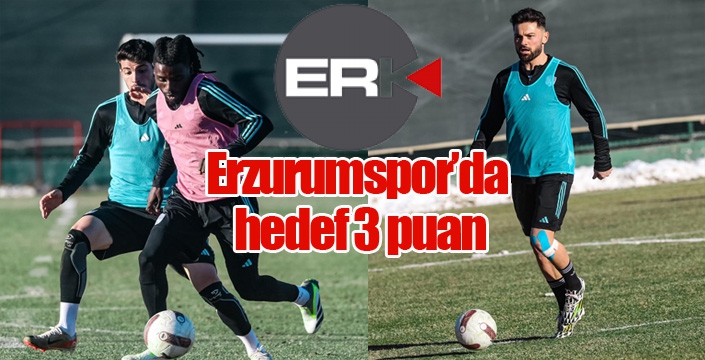 Erzurumspor’da hedef 3 puan