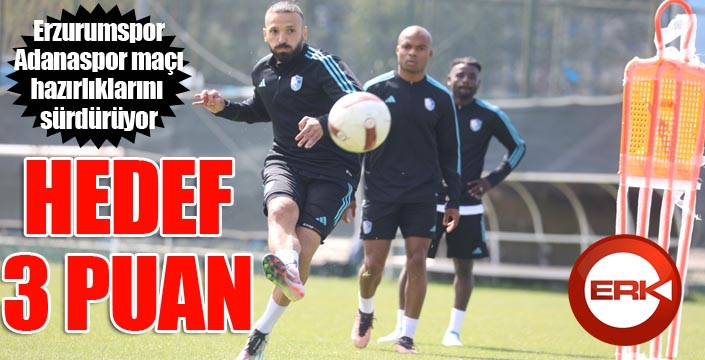 Erzurumspor’da hedef galibiyet