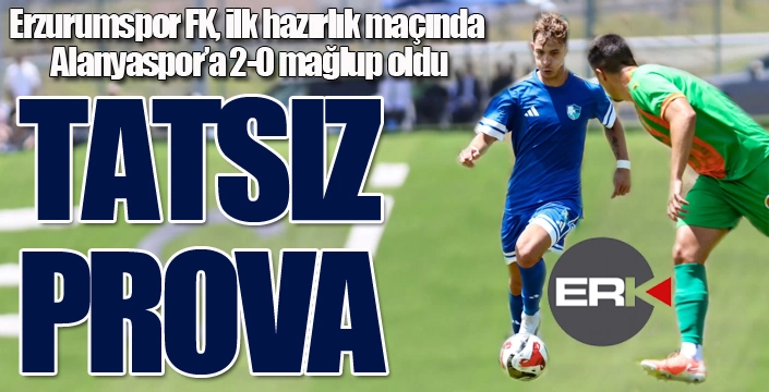 Erzurumspor'dan tatsız prova...