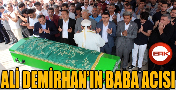 Erzurumspor eski başkanı Ali Demirhan babasını kaybetti