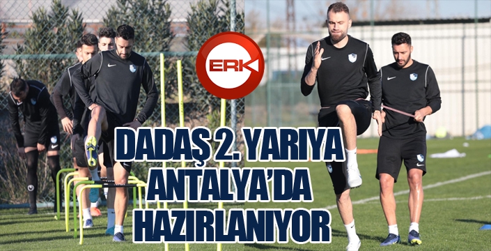 Erzurumspor FK Antalya’da girdiği kampta lig hazırlıklarını sürdürüyor