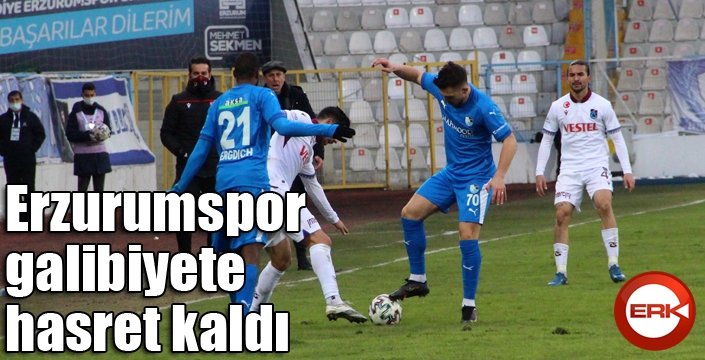 Erzurumspor galibiyete hasret kaldı