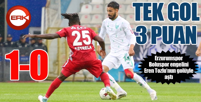 Erzurumspor tek golle güldü...