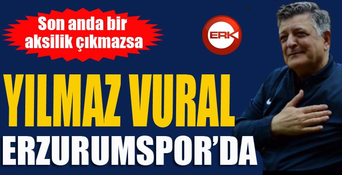 Erzurumspor, Yılmaz Vural'la anlaştı...