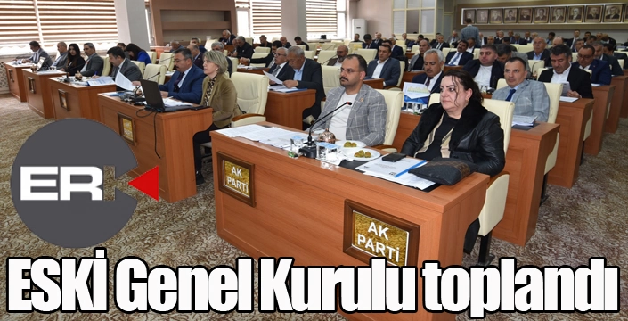 ESKİ Genel Kurulu toplandı
