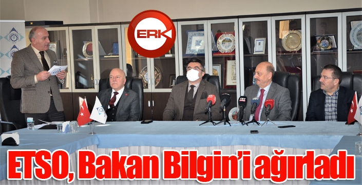 ETSO, Bakan Bilgin’i ağırladı