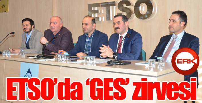 ETSO’da ‘GES’ zirvesi