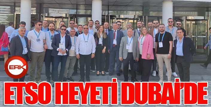 ETSO Heyeti Dubai’de