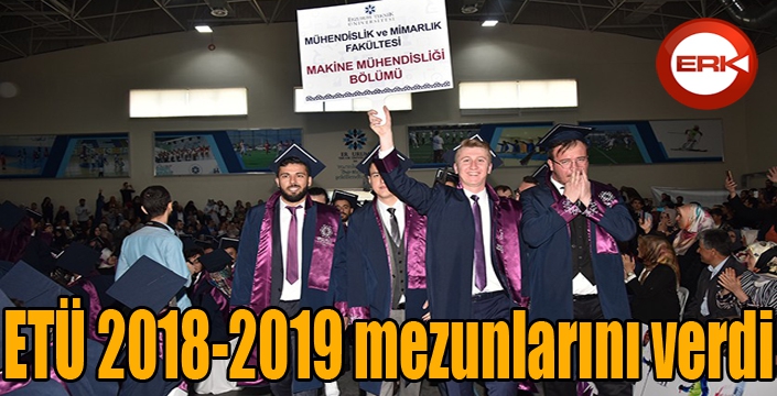 ETÜ 2018-2019 mezunlarını verdi