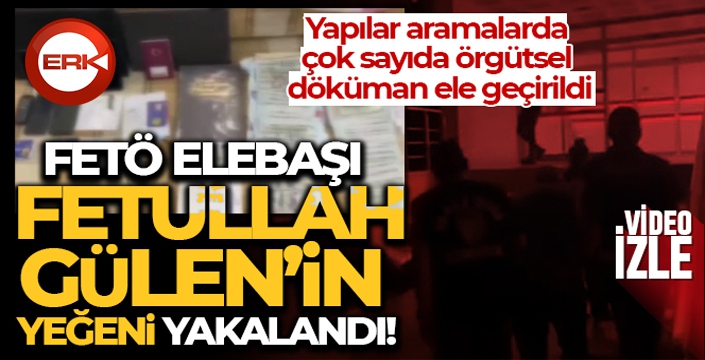 FETÖ elebaşı Fetullah Gülen'in yeğeni yakalandı