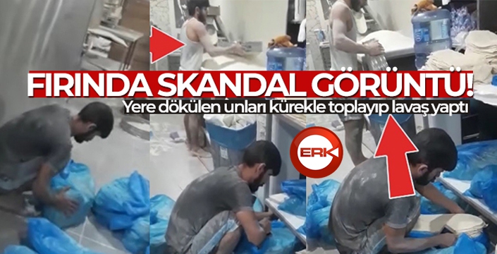 Fırında skandal görüntü: Yere dökülen unları kürekle toplayıp lavaş yaptı