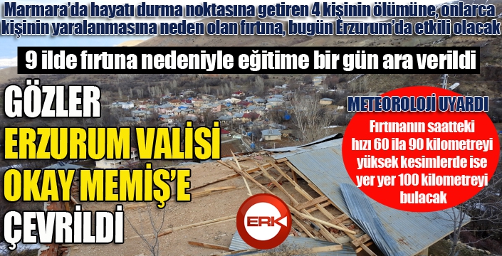 Fırtına Erzurum'a geliyor... Gözler Vali Memiş'te...