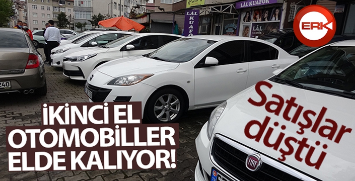 Fiyatları anormal şekilde artan ikinci el otomobiller elde kalıyor