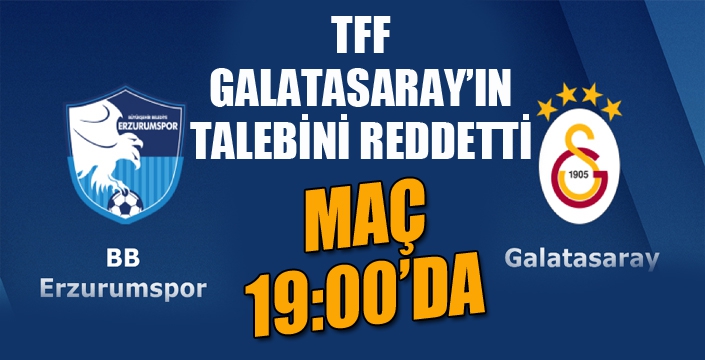 Galatasaray’dan Erzurumspor maçı hakkında açılama