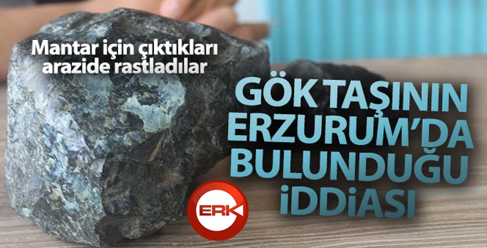 Gökyüzünde görülen gök taşının Erzurum'da bulunduğu iddiası