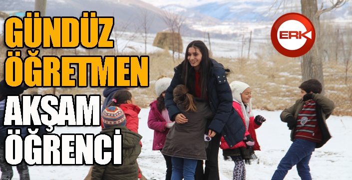 Gündüz öğretmen, akşam öğrenci...