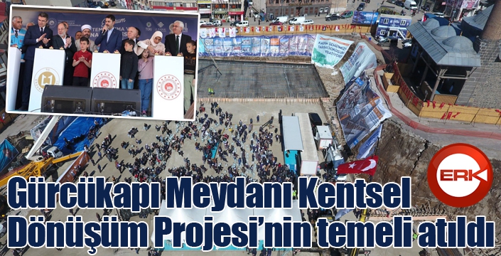 Gürcükapı Kentsel Dönüşüm ve Meydan Projesi'nin temeli atıldı...