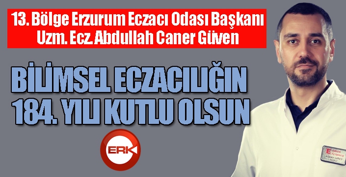 Güven: Bilimsel Eczacılığın 184. Yıldönümü kutlu olsun...