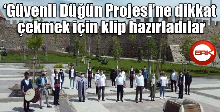 ‘Güvenli Düğün Projesi’ne dikkat çekmek için klip hazırladılar