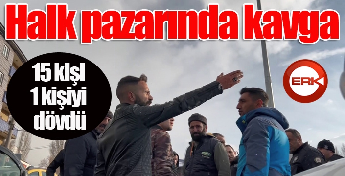 Halk pazarında kavga...