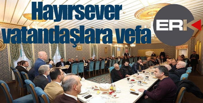  Hayırsever vatandaşlara vefa