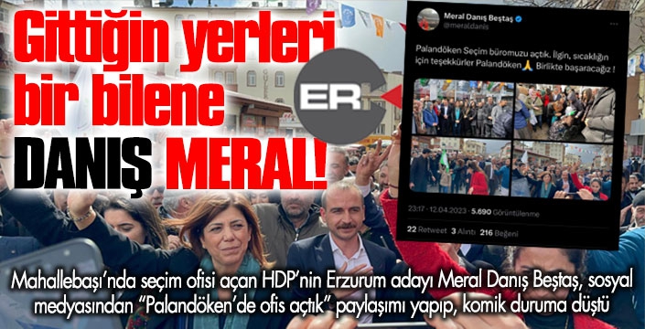 HDP adayı Beştaş, Erzurum'daki ilk gününde komik duruma düştü!